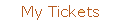 “My Tickets”
